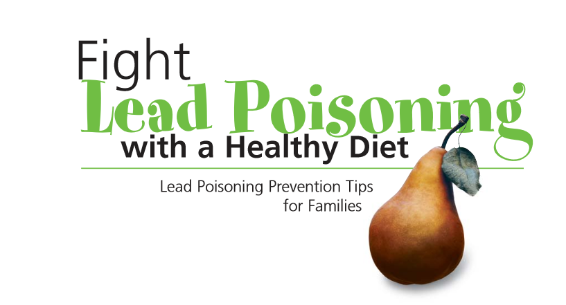 Lead and a Healthy Diet- What You Can Do to Protect Your Child - fight_lead_poisoning_with_a_healthy_diet.pdf 2016-02-02 12-45-29