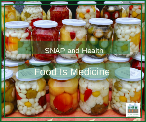 A brightly colored photo of canned produce in glass jars. Superimposed text reads SNAP and Health - Food Is Medicine. The Worcester Food Policy Council is in the lower right corner.